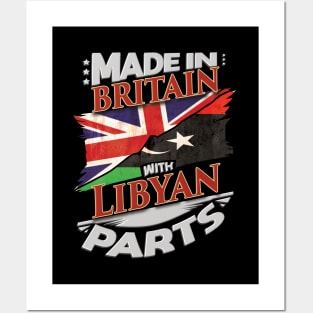 Made In Britain With Libyan Parts - Gift for Libyan From Libya Posters and Art